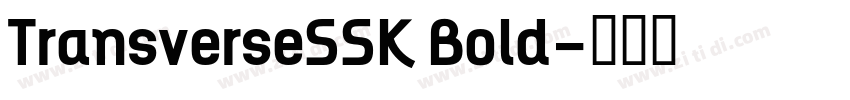 TransverseSSK Bold字体转换